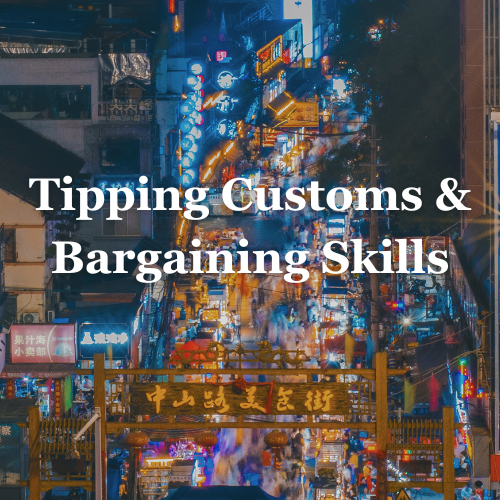 Mastering Tipping Customs and Bargaining Skills